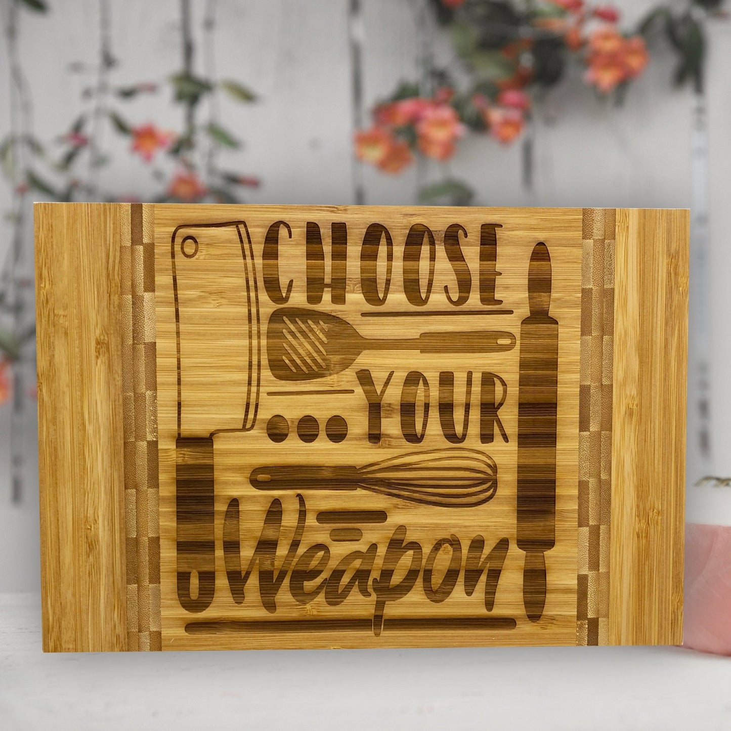 Engraved Cutting Board Wording Choose Your Weapon Bamboo Gift