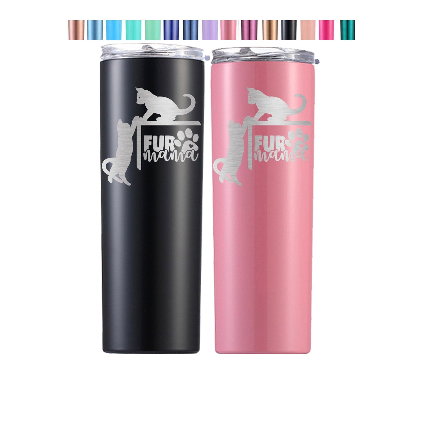 Fur Cat Mama Tumbler Cat Lovers Birthday Gift Personalized Skinny Tumbler