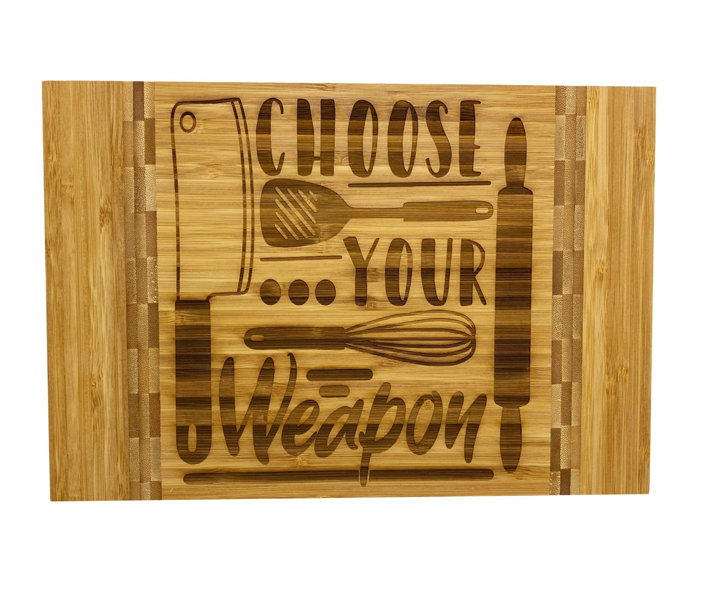 Engraved Cutting Board Wording Choose Your Weapon Bamboo Gift
